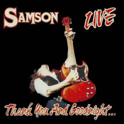 Samson (UK) : Thank You and Goodnight ...